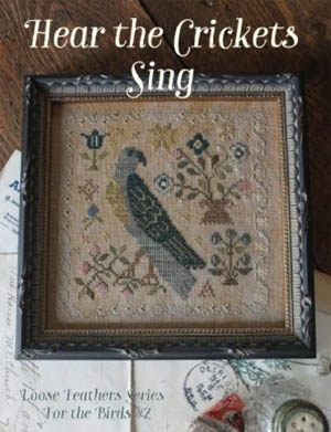 Loose Feathers For The Birds #7 - Hear the Crickets Sing