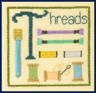 Alphabet Series - T Is For Threads