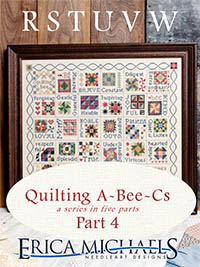 Quilting A-Bee-Cs Part #4