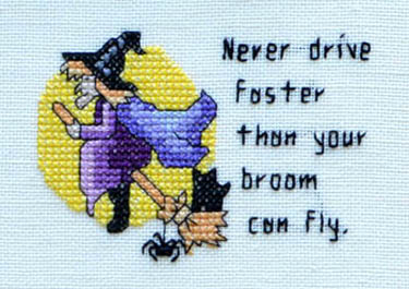 Never Drive Faster Than Your Broom Can Fly