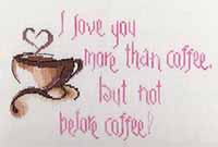 I Love You More Than Coffee