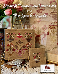 Elizabeth Thompson 1840 Scissor Case & other Sampler Snippets