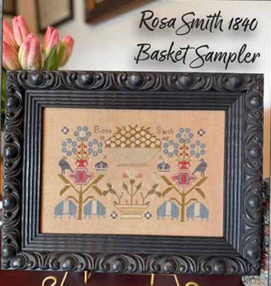 Rose Smith 1840 Basket Sampler