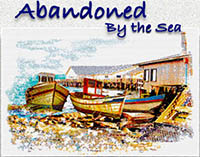 Abandoned By The Sea