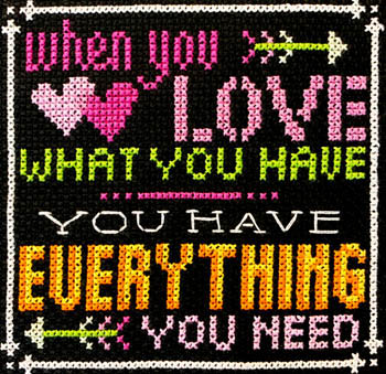 Words To Live By Part 8 - Love What You Have
