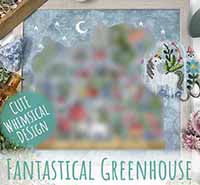 The Fantastical Greenhouse - Part 1