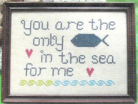 You Are the Only Fish in the Sea for Me