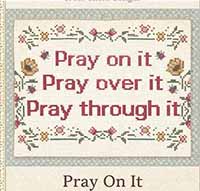 Pray On It