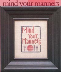 Mothers Wisdom - Mind Your Manners              