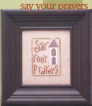 Mothers Wisdom - Say Your Prayers